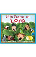 Si Tu Fueras Un Loro