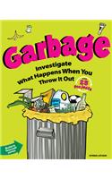 Garbage: Investigate What Happens When You Throw It Out with 25 Projects