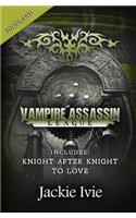 Vampire Assassin League, Highland: Knight After Night & To Love