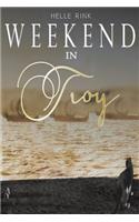 The Weekend in Troy