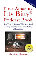 Your Amazing Itty Bitty(R) Podcast Book