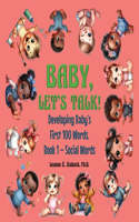 Baby, Let's Talk! Developing Baby's First 100 Words