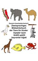 Deutsch-Aserbaidschanisch Zweisprachiges Bildwörterbuch der Tiere für Kinder
