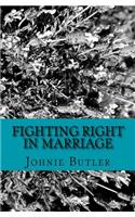 Fighting Right in Marriage