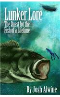 Lunker Lore