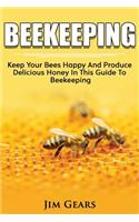 Bee Keeping: An Ultimate Guide to Beekeeping at Home, Raise Honey Bees, Make Honey, Homesteading, Self Sustainability, Backyard Bee's, Building Beehives, Honeybe