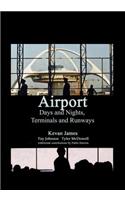 Airport Days and Nights Terminals and Runways