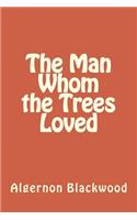 The Man Whom the Trees Loved