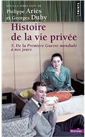 Histoire de La Vie Priv'e. de La Premi're Guerre Mondiale Nos Jours T5
