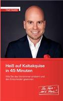 Heiß auf Kaltakquise in 45 Minuten