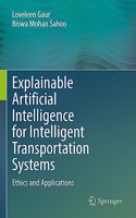 Explainable Artificial Intelligence for Intelligent Transportation Systems