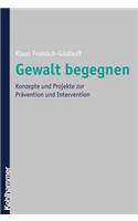 Gewalt Begegnen