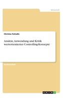 Ansätze, Anwendung und Kritik wertorientierter Controlling-Konzepte