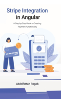 Stripe Integration in Angular: A Step-by-Step Guide to Creating Payment Functionality