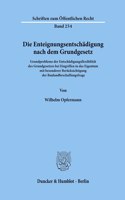 Die Enteignungsentschadigung Nach Dem Grundgesetz