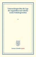 Untersuchungen Uber Die Lage Der Angestellten Und Arbeiter in Den Verkehrsgewerben