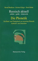 Russisch Aktuell / Die Phonetik. Ein Hand- Und Ubungsbuch Zur Russischen Phonetik Kontrastiv Zum Deutschen