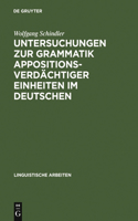 Untersuchungen Zur Grammatik Appositionsverdächtiger Einheiten Im Deutschen