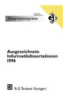 Ausgezeichnete Informatikdissertationen 1996