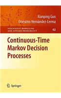 Continuous-Time Markov Decision Processes