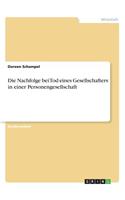 Die Nachfolge bei Tod eines Gesellschafters in einer Personengesellschaft: (German)