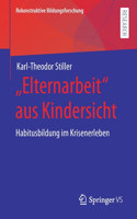 „Elternarbeit“ aus Kindersicht