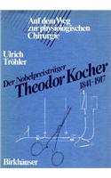 Nobelpreistrager Theodor Kocher 1841 1917
