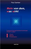 Mehr von dem, was wirkt