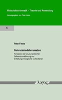 Referenzmodellevaluation. Konzeption Der Strukturalistischen Referenzmodellierung Und Entfaltung Ontologischer Gutekriterien