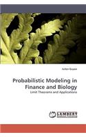 Probabilistic Modeling in Finance and Biology