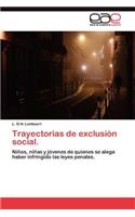 Trayectorias de exclusión social.