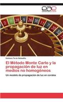 Método Monte Carlo y la propagación de luz en medios no homogéneos