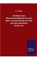 Handbuch des Wissenswürdigkeiten aus der Natur und Geschichte der Erde und ihrer Bewohner