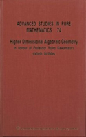 Higher Dimensional Algebraic Geometry: In Honour of Professor Yujiro Kawamata's Sixtieth Birthday
