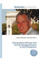 Extrajudicial Killings and Forced Disappearances in the Philippines