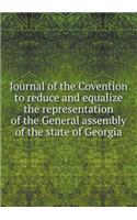 Journal of the Covention to Reduce and Equalize the Representation of the General Assembly of the State of Georgia