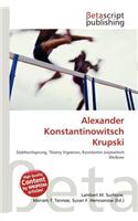Alexander Konstantinowitsch Krupski: (German)