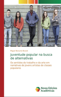 Juventude popular na busca de alternativas