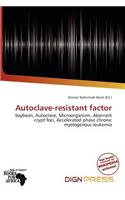 Autoclave-Resistant Factor