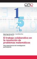 trabajo colaborativo en la resolución de problemas matemáticos