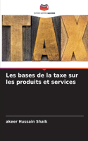 Les bases de la taxe sur les produits et services