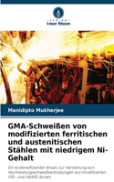 GMA-Schweißen von modifizierten ferritischen und austenitischen Stählen mit niedrigem Ni-Gehalt