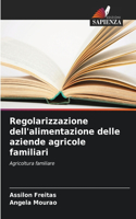 Regolarizzazione dell'alimentazione delle aziende agricole familiari