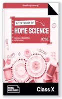 Oswal Home Science Textbook for ICSE Class 10 : By Dr. Alka Agarwal, Urval Raval