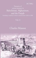 Narrative Of Various Journeys In Balochistan, Afghanistan, And The Panjab Including A Residence In Those Countries From 1826 To 1838 Volume 3Rd [Hardcover]