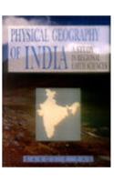 Physical Geography Of India: A Study In Regional Earth Sciences