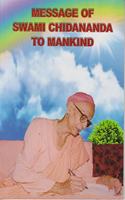 Message of Swami Chidananda to Mankind