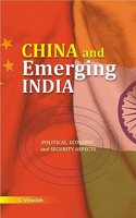 China and Emerging India: Political, Economic and Security Aspects