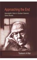 Approaching the End : Apocalyptic Vision in Graham Greene's Select Novels
