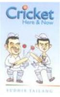 Cricket Here & Now